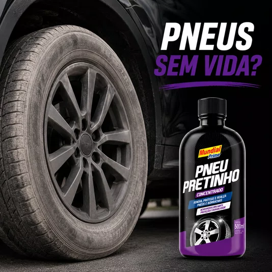 Pneu Pretinho 500ml Brilho Intenso Proteção Duradoura